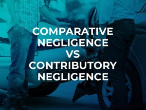 Comparative Fault Vs. Contributory Negligence – What&rsquo;s the 